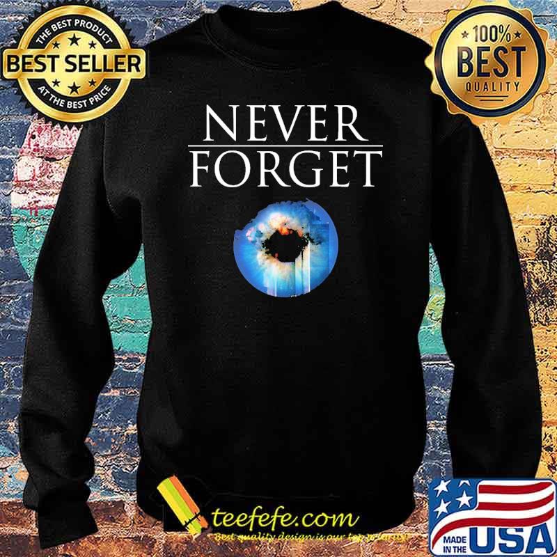 Never forget eye s Sweater Never forget eye s Sweater
