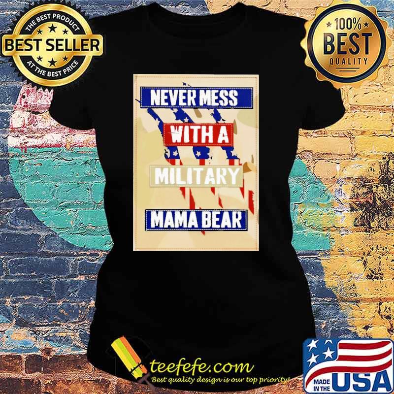 Never mess with a military mama beer usa flag s Ladies tee Never mess with a military mama beer usa flag s Ladies tee