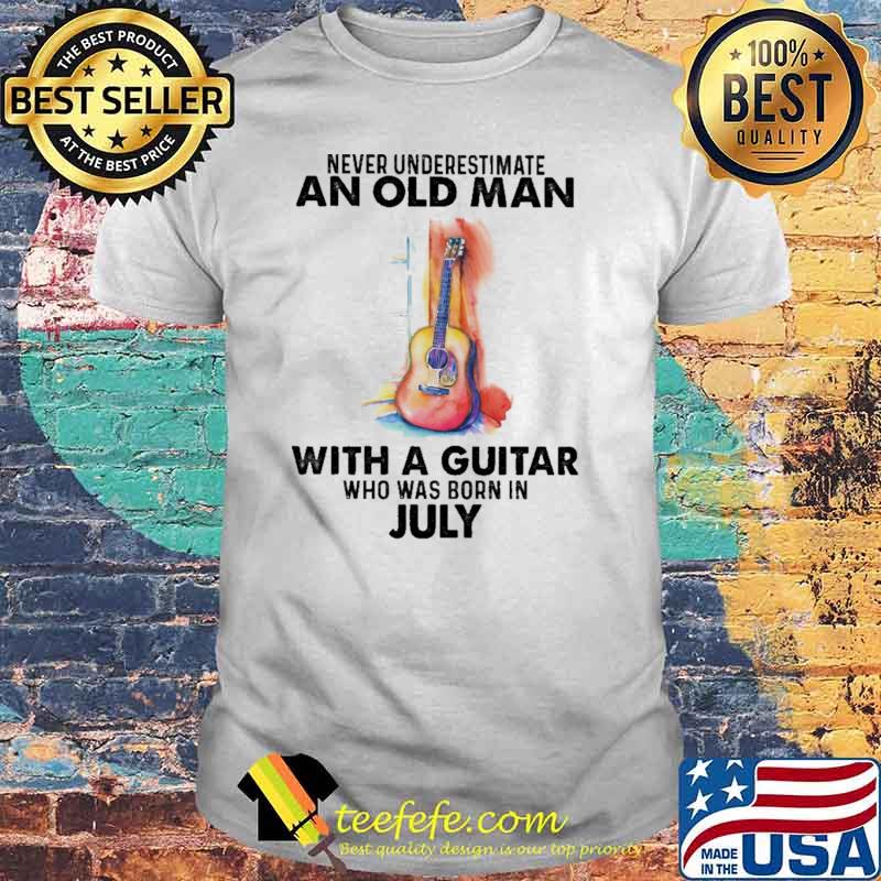 Never Underestimate An Old Man With A Guitar Who Was Born In July Watercolor Shirt