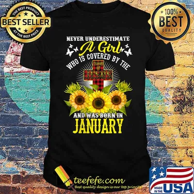 Never Underestimate Christian Girl Who Is Covered By The Blood Of Jesus And Was Born In January Sunflower T-Shirt