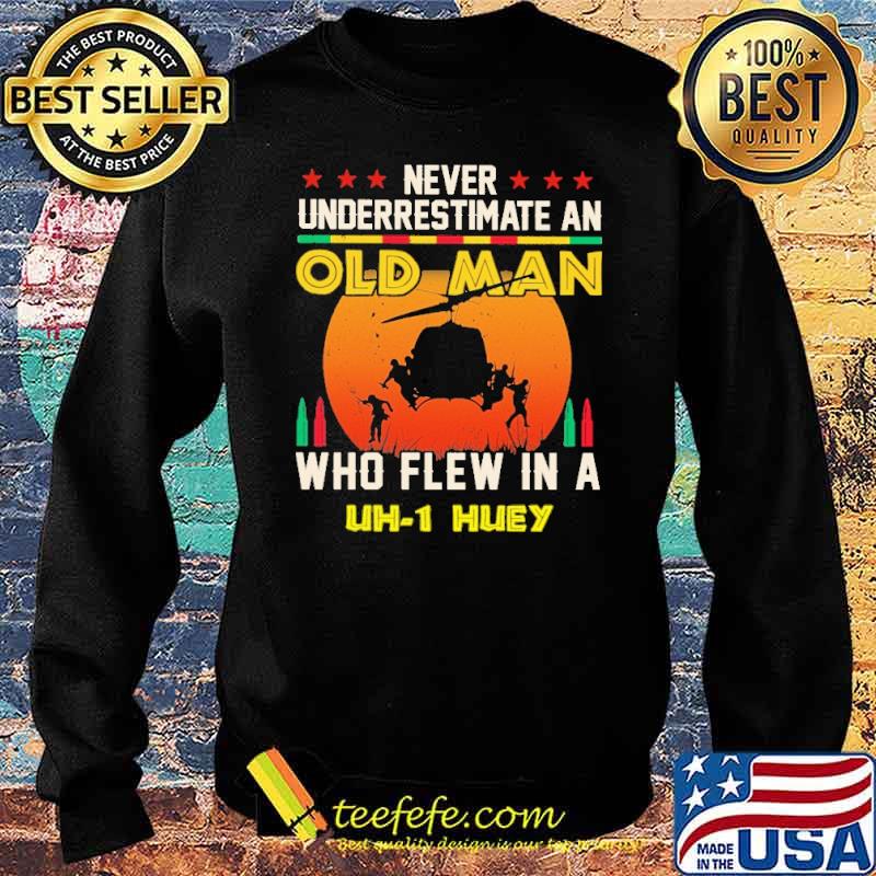 Never Underrestimate An Old Man Who Flew In A Uh1 Huey Blood Moon Shirt Sweater Never Underrestimate An Old Man Who Flew In A Uh1 Huey Blood Moon Shirt Sweater