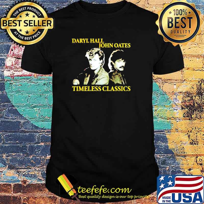 Nice daryls Hall John Oates timeless classics shirt Nice daryls Hall John Oates timeless classics shirt