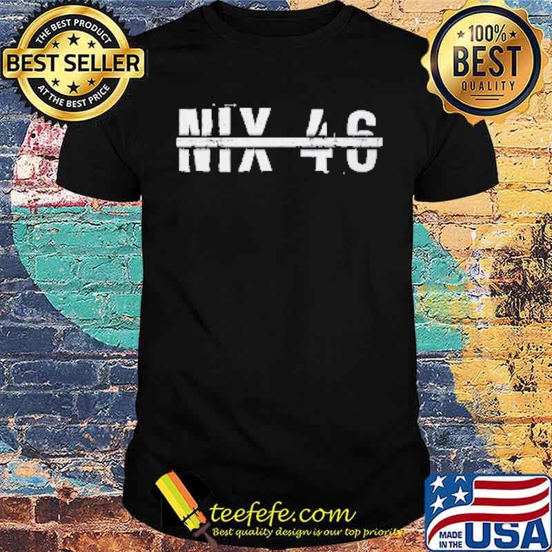 NIX 46 shirt