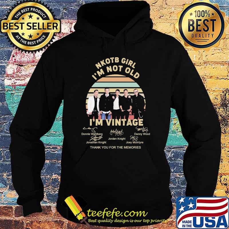 Nkotb girl im not old im vintage thank you for the memories signatures s Hoodie Nkotb girl im not old im vintage thank you for the memories signatures s Hoodie