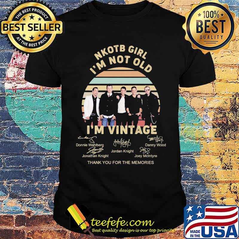 Nkotb girl im not old im vintage thank you for the memories signatures shirt