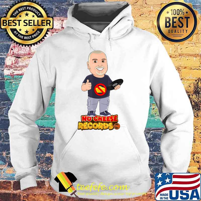 No Cheese Records T-Shirt Hoodie No Cheese Records T-Shirt Hoodie