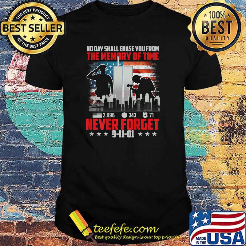 No Day Shall Erase The Memory Of Time 9-11-01 Never Forget T-Shirt