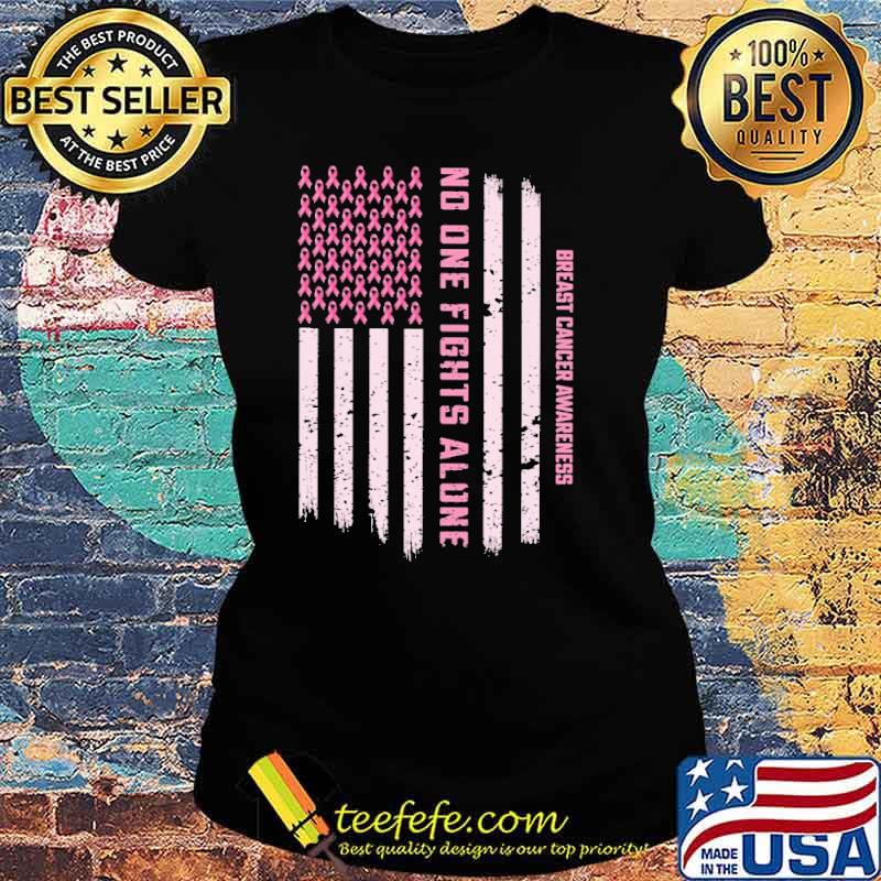 No One Fights Alone Breast Cancer Awareness usa Flag Shirt Ladies tee No One Fights Alone Breast Cancer Awareness usa Flag Shirt Ladies tee
