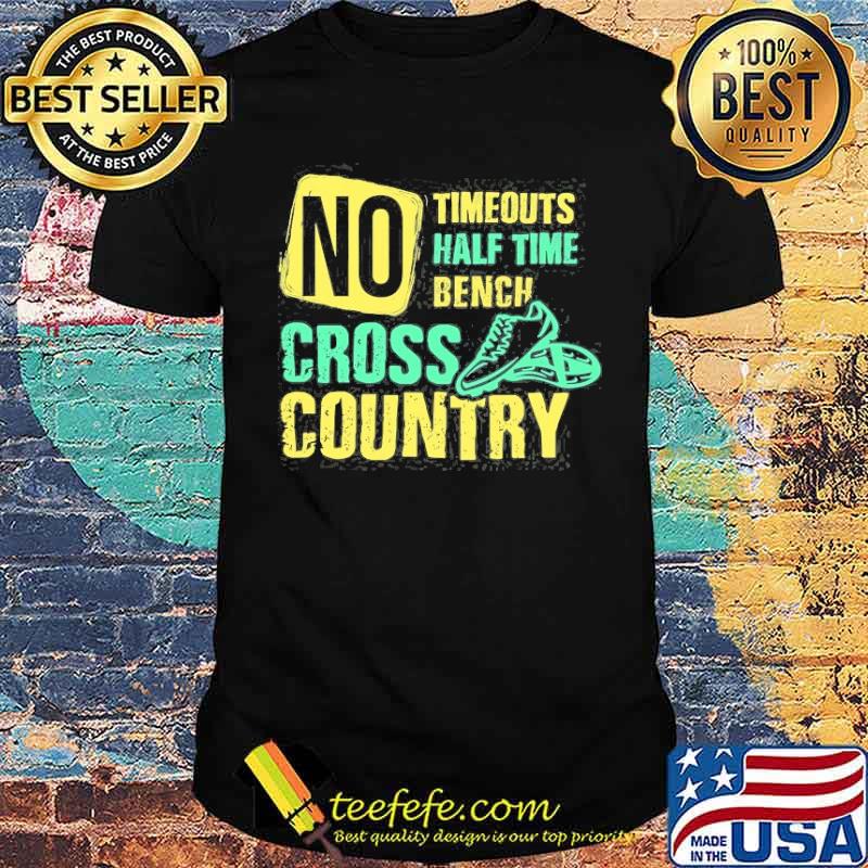No timeouts half time bench cross country running shirt