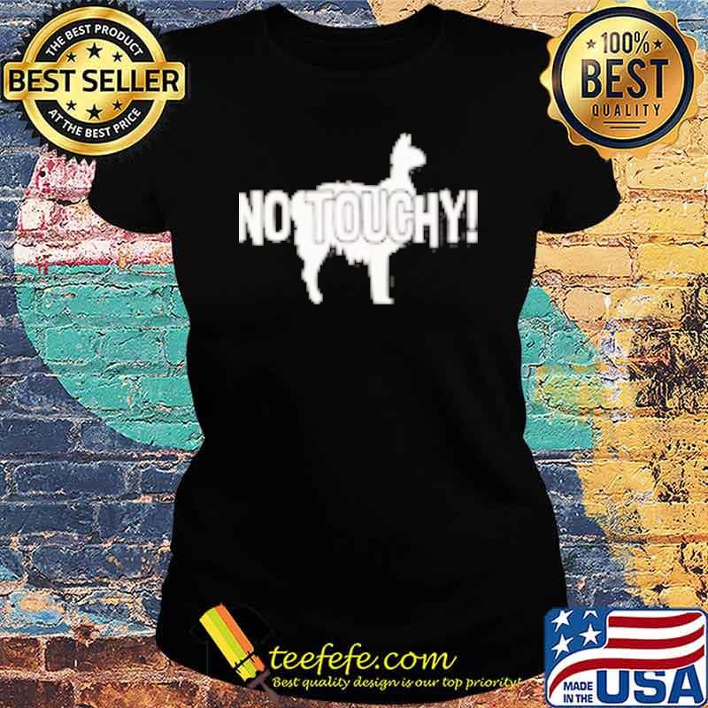 No Touchy Animal Puns Shirt Ladies tee No Touchy Animal Puns Shirt Ladies tee