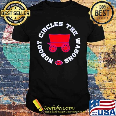 Nobody Circles The Wagons shirt