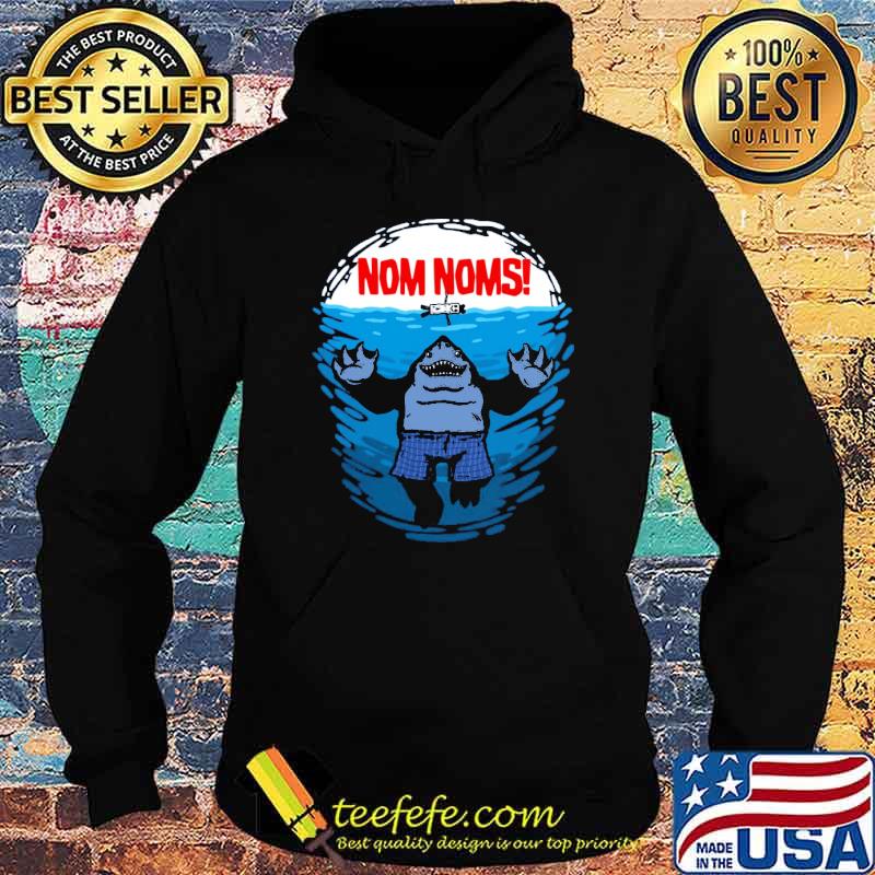 Nom Noms King Shark Nanaue Shirt Hoodie Nom Noms King Shark Nanaue Shirt Hoodie