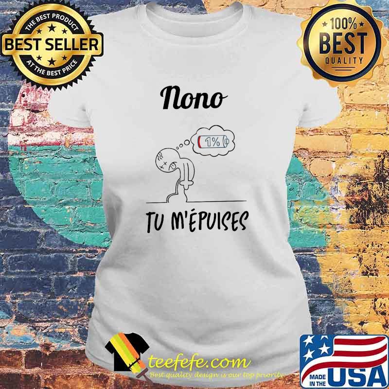 Nono Tu M'Epuises s Laides tee Nono Tu M'Epuises s Laides tee