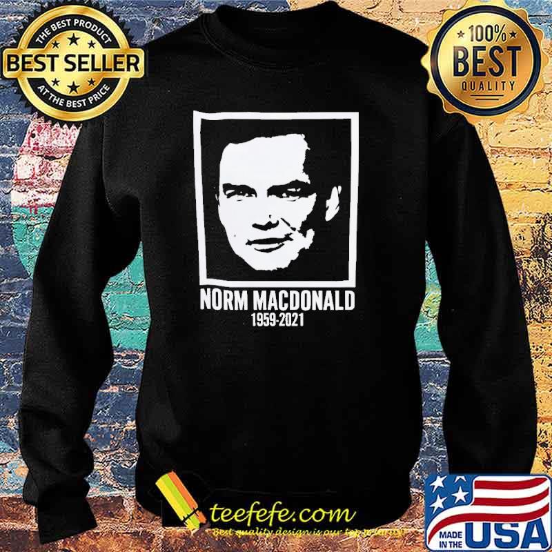 Norm Macdonald 1959 2021 Shirt Sweater Norm Macdonald 1959 2021 Shirt Sweater