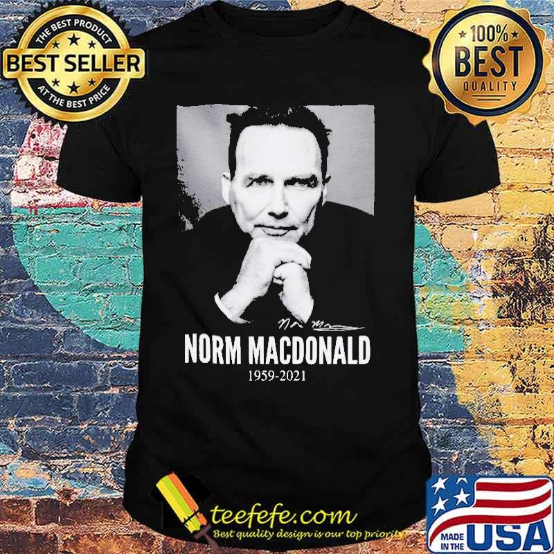 Norm Macdonald 1959 2021 Signature Shirt