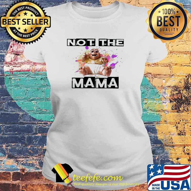 Not the mama frog s Laides tee Not the mama frog s Laides tee