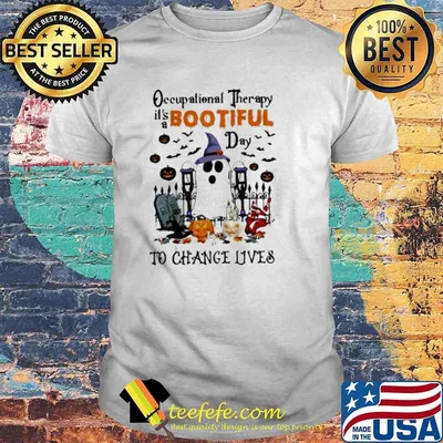 Occupational theraphy it’s a bootiful day to change lives Halloween shirt