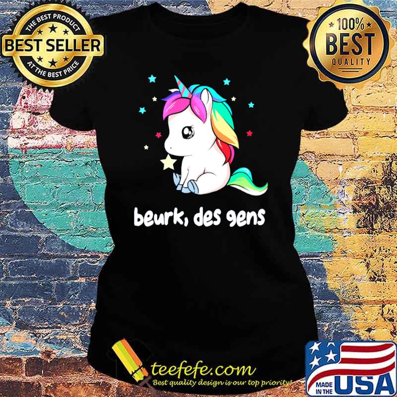 Official beurk Des Gen Unicorn Shirt Ladies tee Official beurk Des Gen Unicorn Shirt Ladies tee