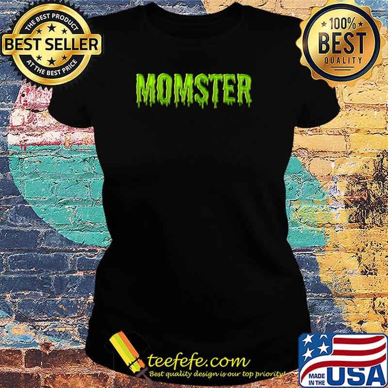 Official momster Slime Text Mom Monster Halloween Mommy T-s Ladies tee Official momster Slime Text Mom Monster Halloween Mommy T-s Ladies tee