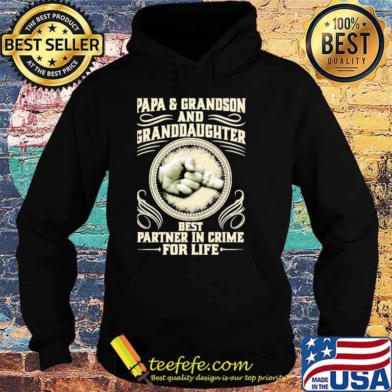 Official papa And Grandson And Granddaughter Best Partner In Crime For Life Shirt Hoodie Official papa And Grandson And Granddaughter Best Partner In Crime For Life Shirt Hoodie