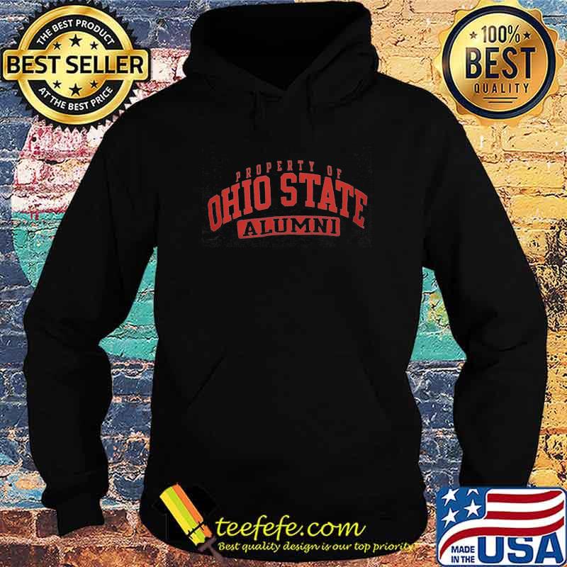 Ohio State University Property Of Alumni Shirt Hoodie Ohio State University Property Of Alumni Shirt Hoodie