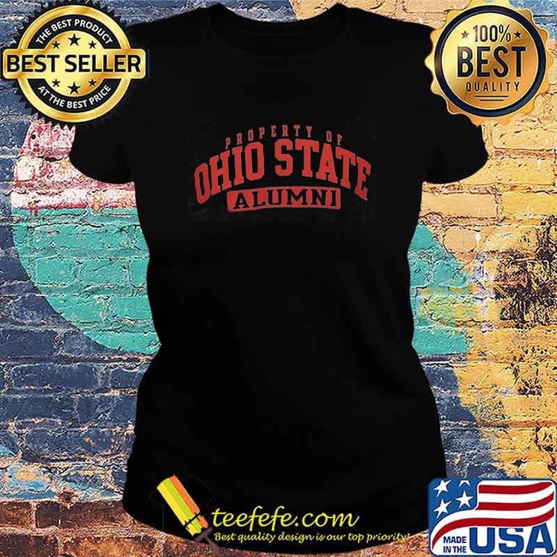 Ohio State University Property Of Alumni Shirt Ladies tee Ohio State University Property Of Alumni Shirt Ladies tee