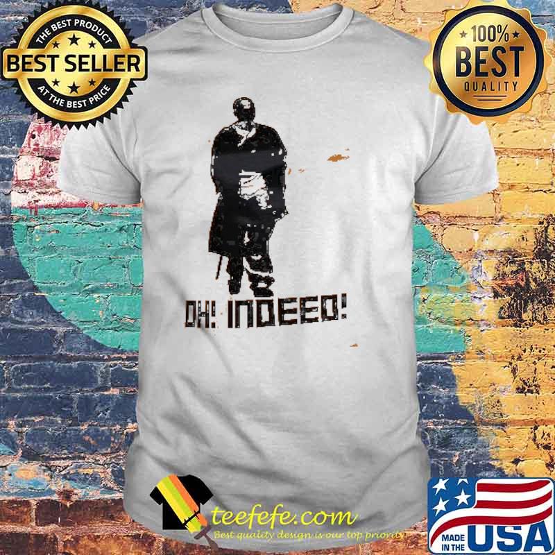 Omar Little oh indeed shirt