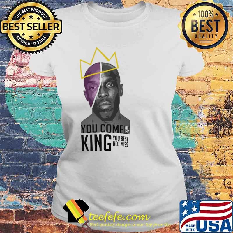 Omar Little you come at the king you best not miss s Laides tee Omar Little you come at the king you best not miss s Laides tee