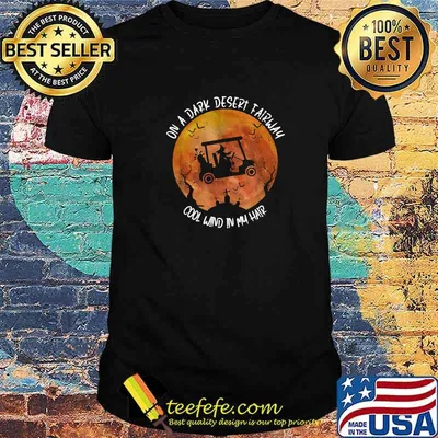 On A Dark Desert Fairway Cool Wind In My Hair Blood Moon Witch riding Golf Cart Halloween T-Shirt