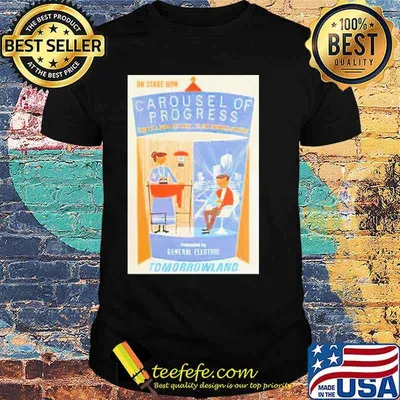 On stage now carousel Of Progress From The Good Old Days To The Possible Present Tomorrowland shirt