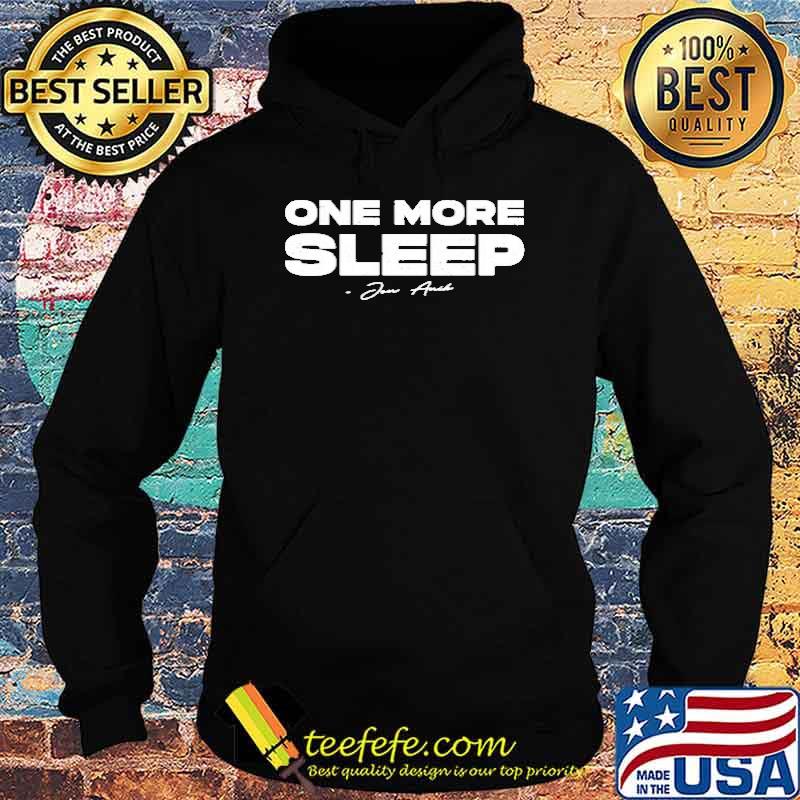 One more sleep signatures s Hoodie One more sleep signatures s Hoodie