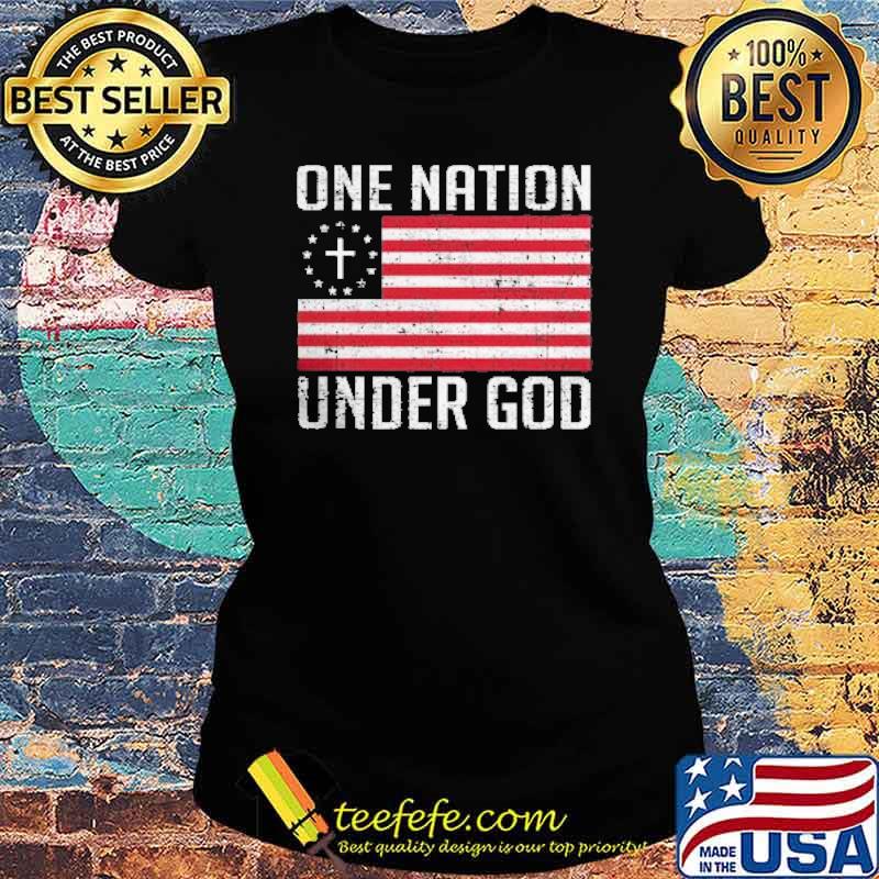 One Nation Under God Flag Shirt Ladies tee One Nation Under God Flag Shirt Ladies tee