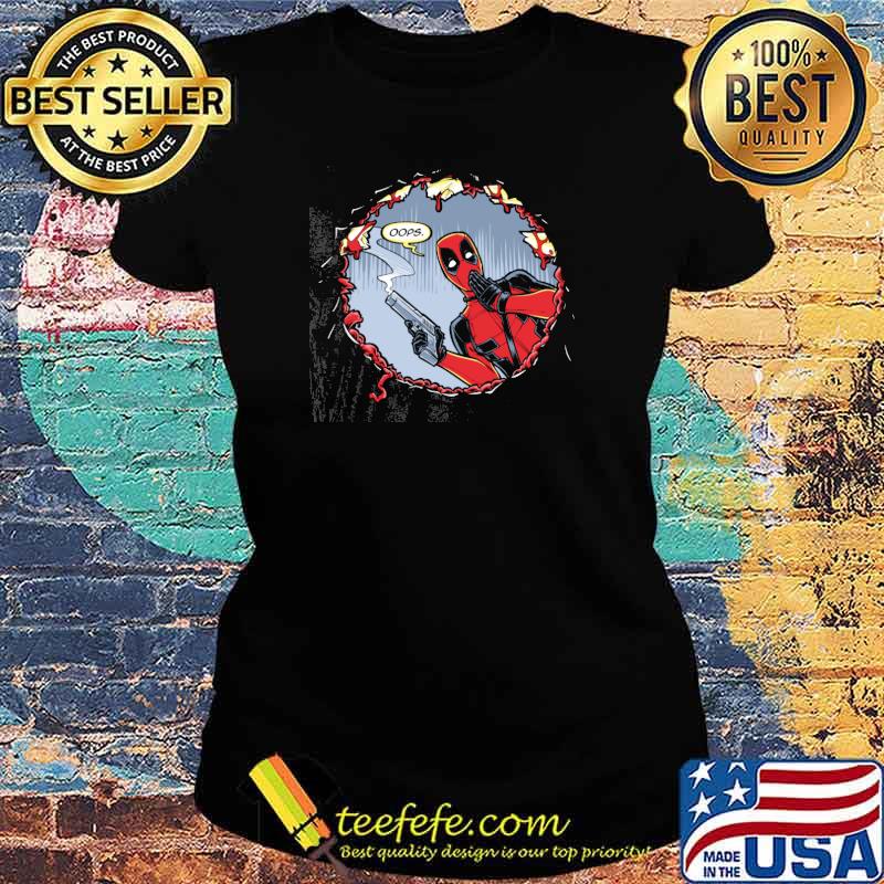 Oops deadpool avengers s Ladies tee Oops deadpool avengers s Ladies tee
