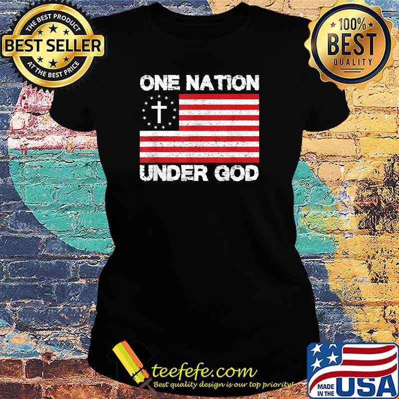 Original christian American Flag One Nation Under God T-Shirt Ladies tee Original christian American Flag One Nation Under God T-Shirt Ladies tee