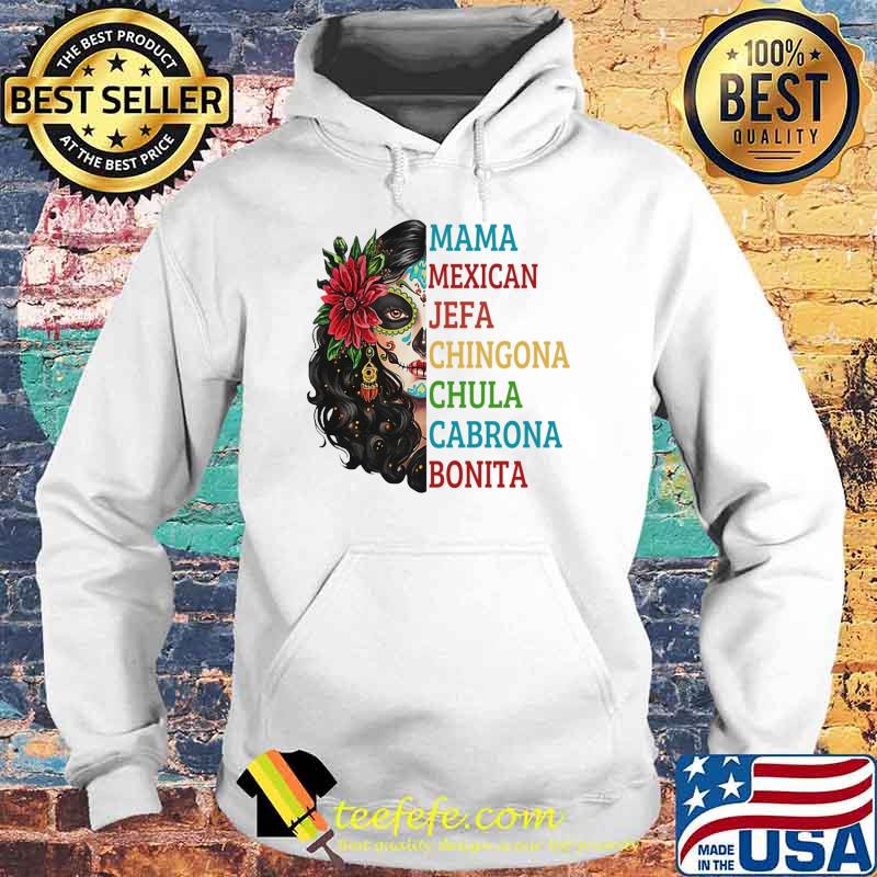 Original mama mexican jefa chingona chula cabrona bonita girl tattoo s Hoodie Original mama mexican jefa chingona chula cabrona bonita girl tattoo s Hoodie