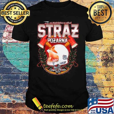 Osp straz pozarna straz pozarna koszulki dla niego shirt