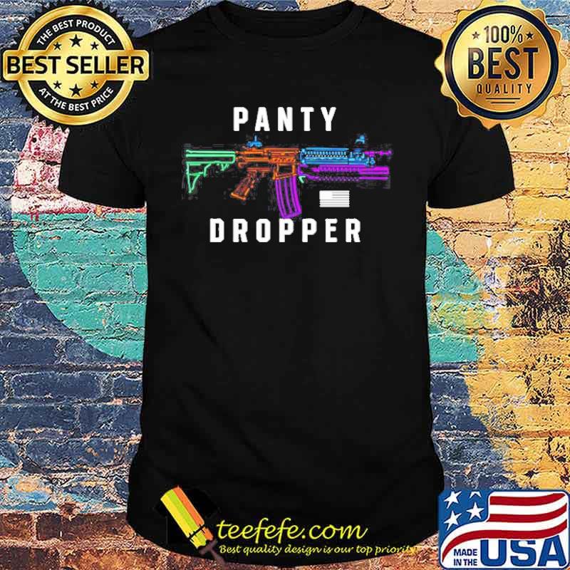 Panty dropper shirt