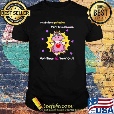 Part-Time Ballerina Unicorn Full-Time 10 Year Old Birthday T-Shirt