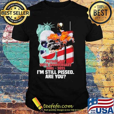 Patriot day 20th anniversary 2001 2021 im still pissed are you firefighter usa flag shirt