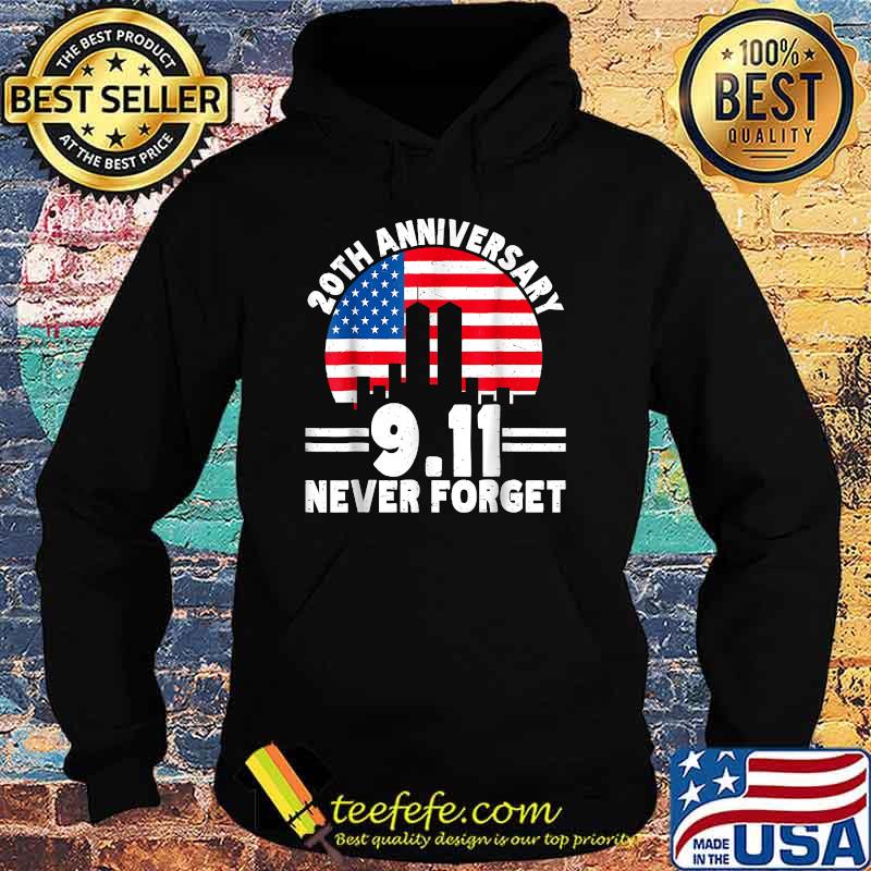 PATRIOT DAY We will never forget. 09.11.2001 American Flag T-Shirt Hoodie PATRIOT DAY We will never forget. 09.11.2001 American Flag T-Shirt Hoodie