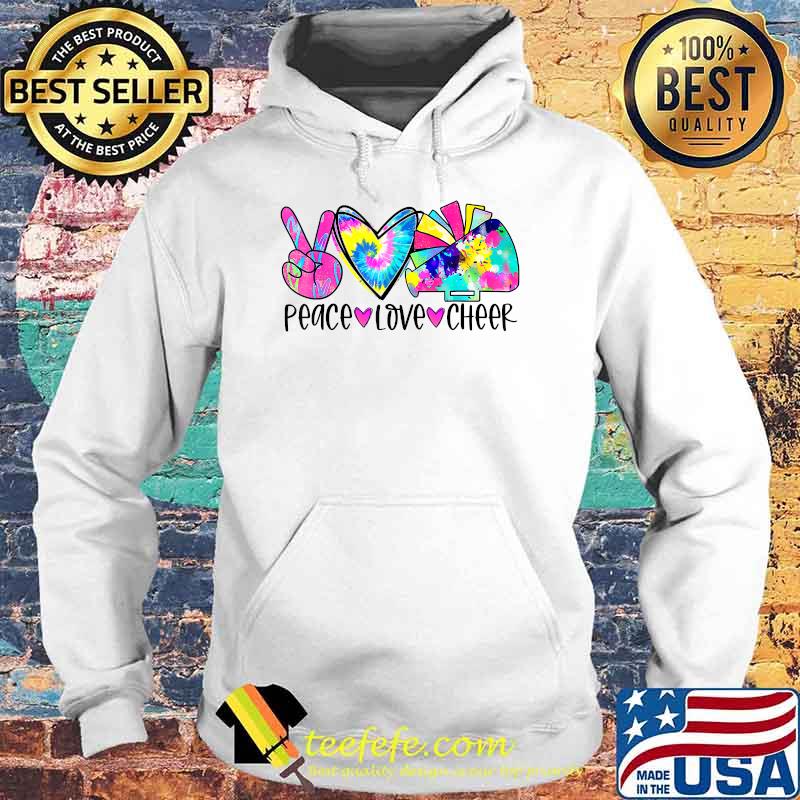 Peace Love Cheer Tie Dye Cheerleading T-Shirt Hoodie Peace Love Cheer Tie Dye Cheerleading T-Shirt Hoodie