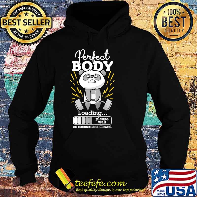 Perfect body loading please wait no excuses are allowed panda weight lifting s Hoodie Perfect body loading please wait no excuses are allowed panda weight lifting s Hoodie