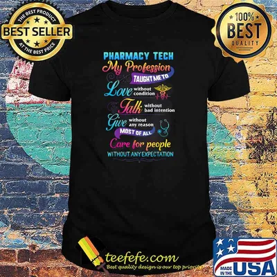 Pharmacy Tech Life My Profession Taught Me To Love T-Shirt