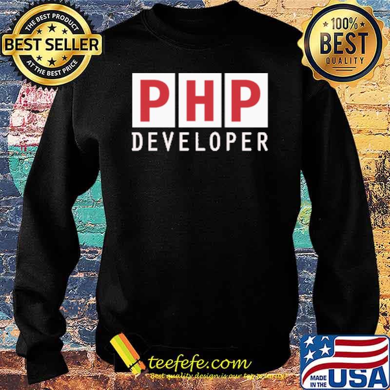 PHP DEVELOPER SHIRT Sweater PHP DEVELOPER SHIRT Sweater