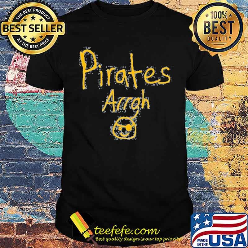 Pirates arrgh Pittsburgh Shirt