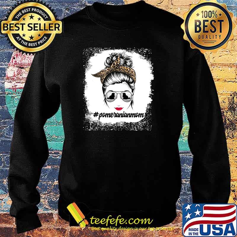Pomeranian Dog Mom Bleached Messy Bun Leopard Women T-s Sweater Pomeranian Dog Mom Bleached Messy Bun Leopard Women T-s Sweater