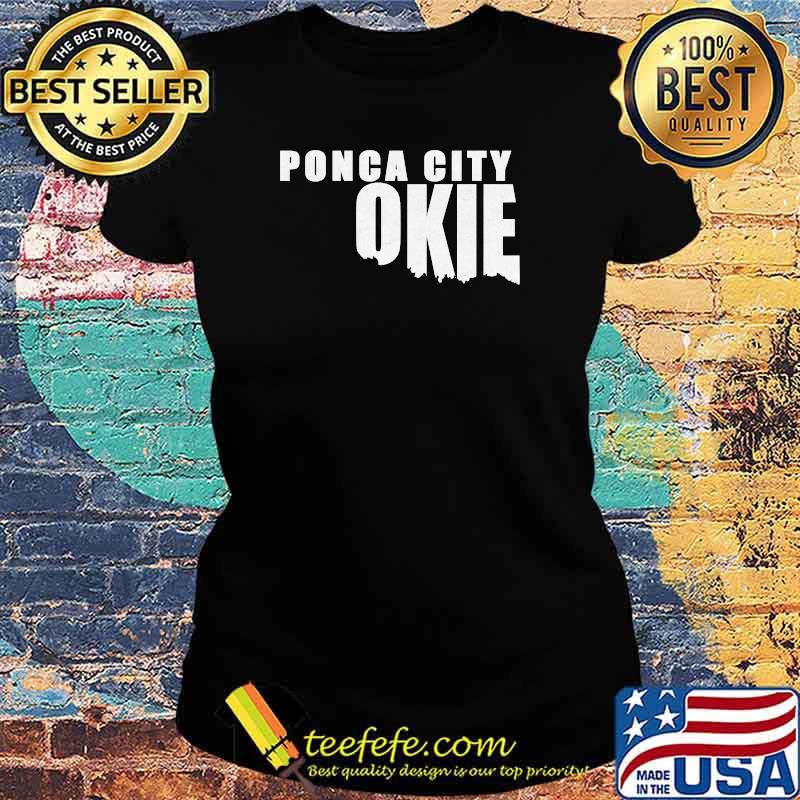 Ponca City Okie Oklahoma T-Shirt Ladies tee Ponca City Okie Oklahoma T-Shirt Ladies tee