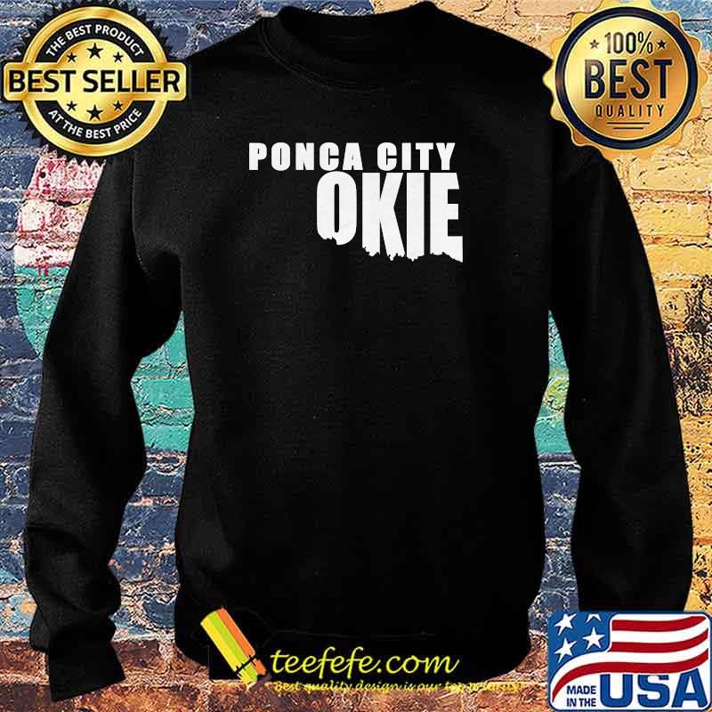 Ponca City Okie Oklahoma T-Shirt Sweater Ponca City Okie Oklahoma T-Shirt Sweater