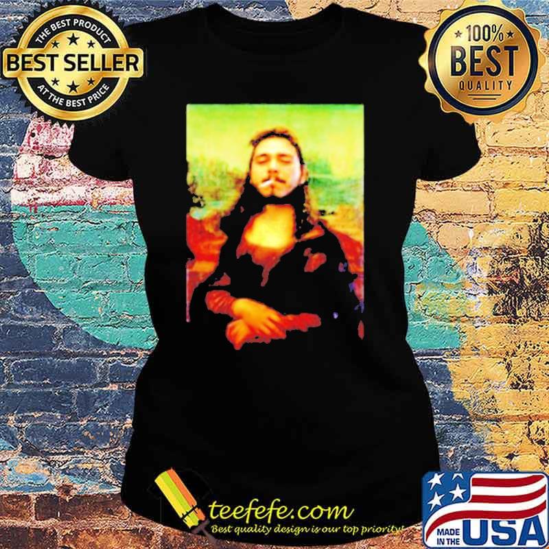 Post Malone Mona Lisa smoking s Ladies tee Post Malone Mona Lisa smoking s Ladies tee
