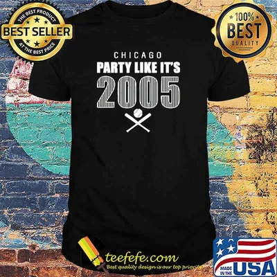 Premium chicago party like it’s 2005 shirt